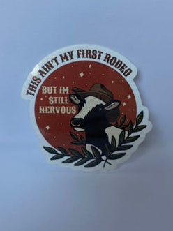 Not My First Rodeo Sticker