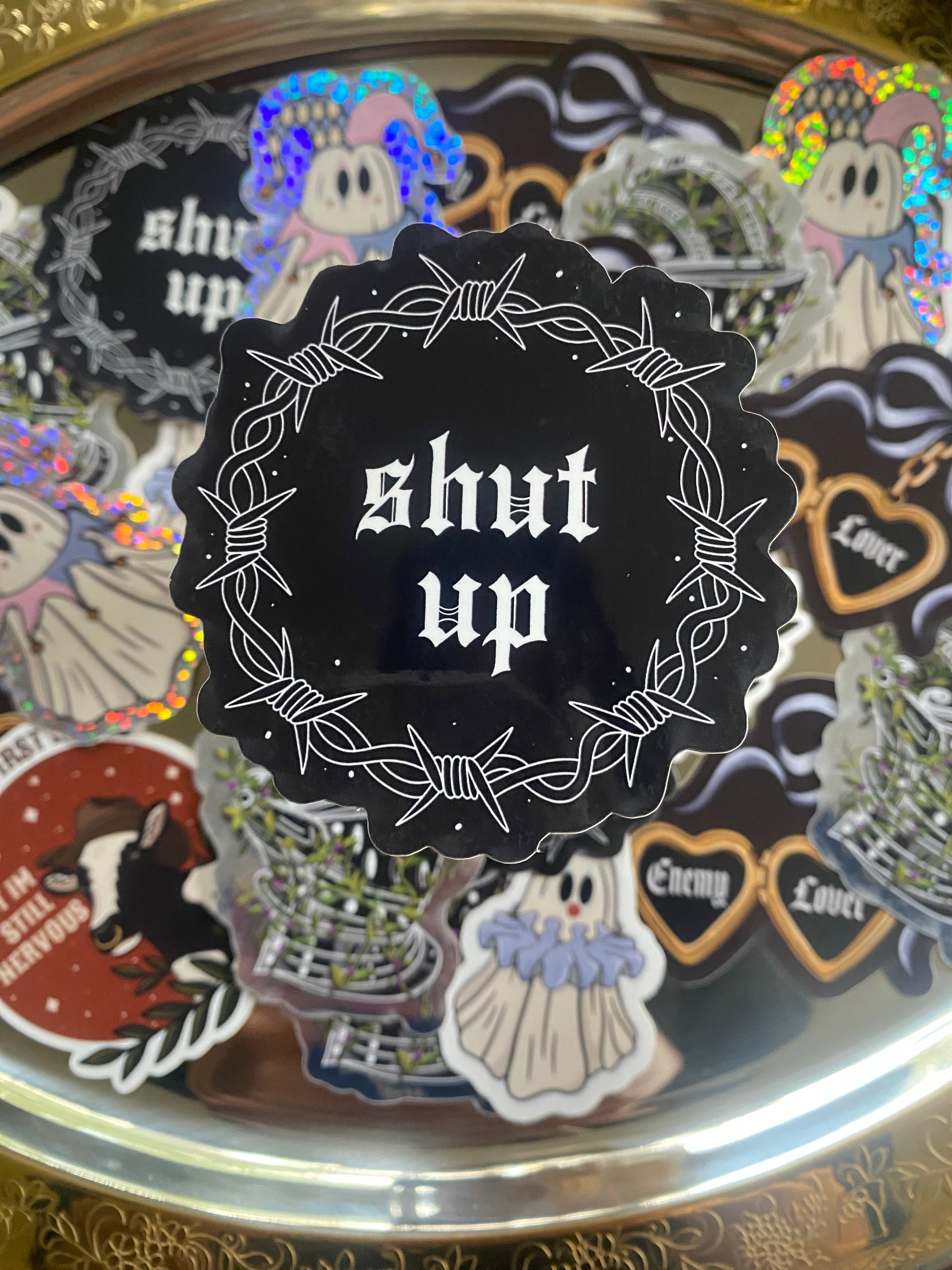 Shut Up Sticker
