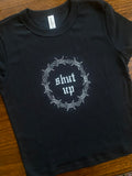 Shut Up Baby Tee