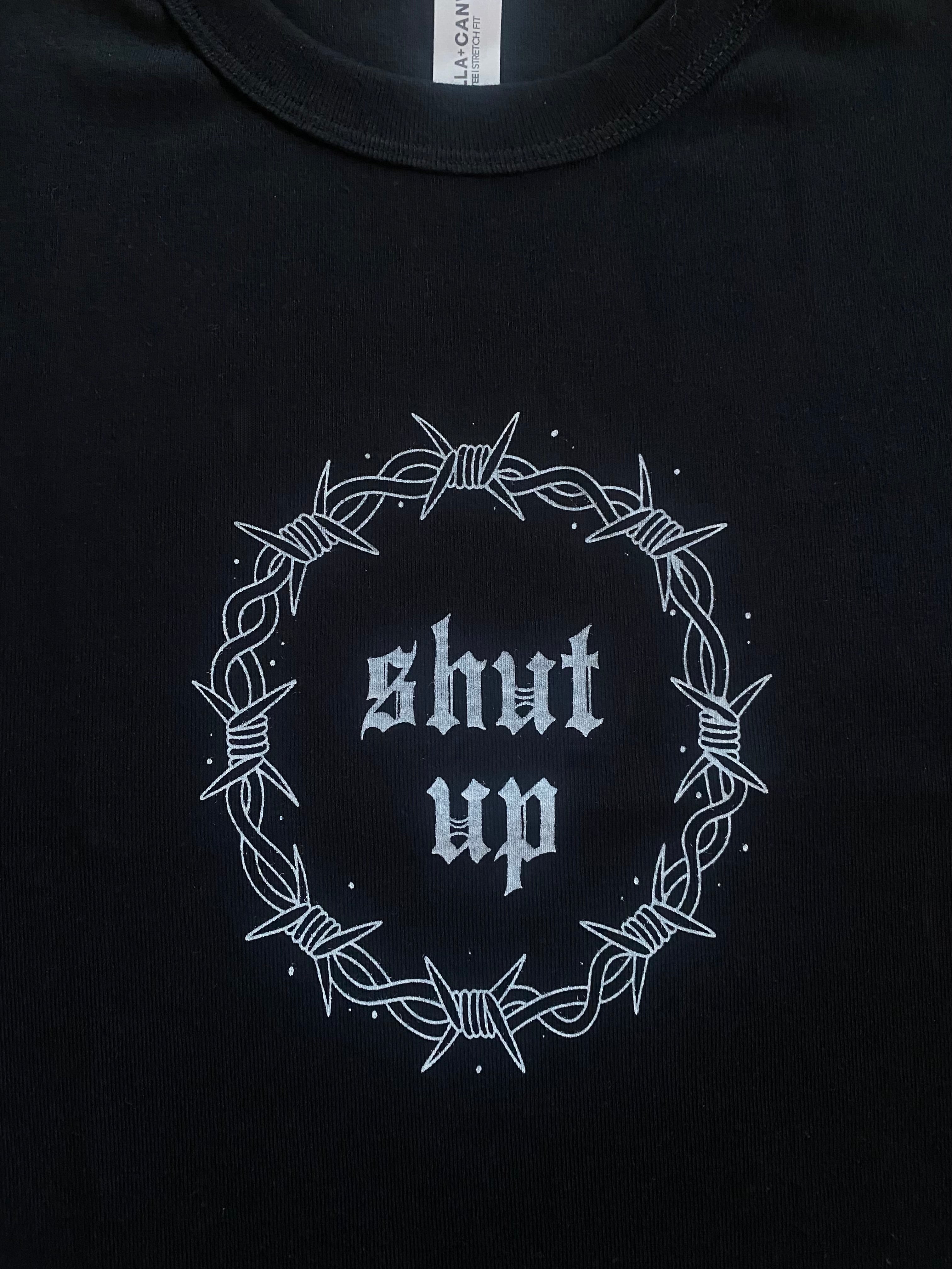 Shut Up Baby Tee